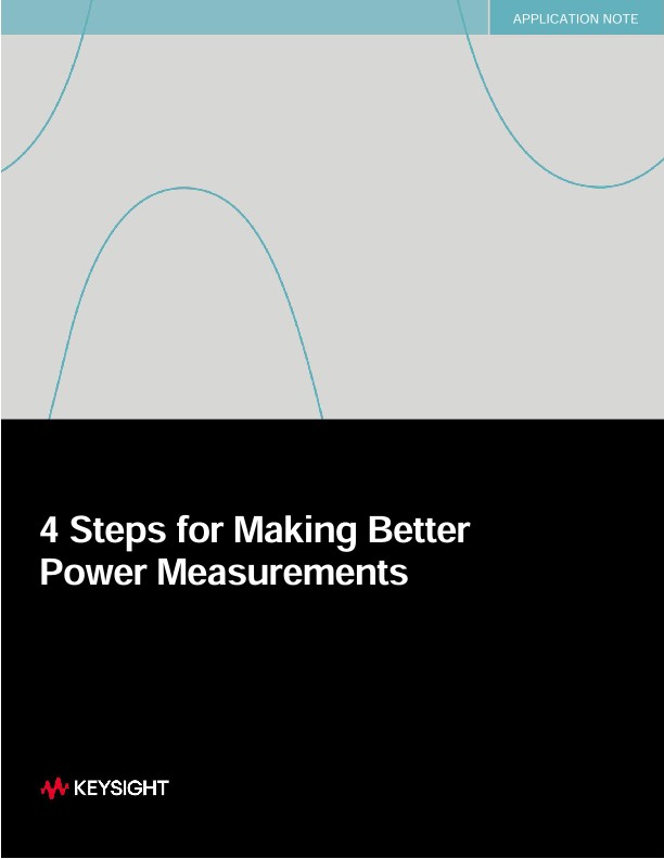4 Steps for Making Better Power Measurements PDF Asset Page Keysight
